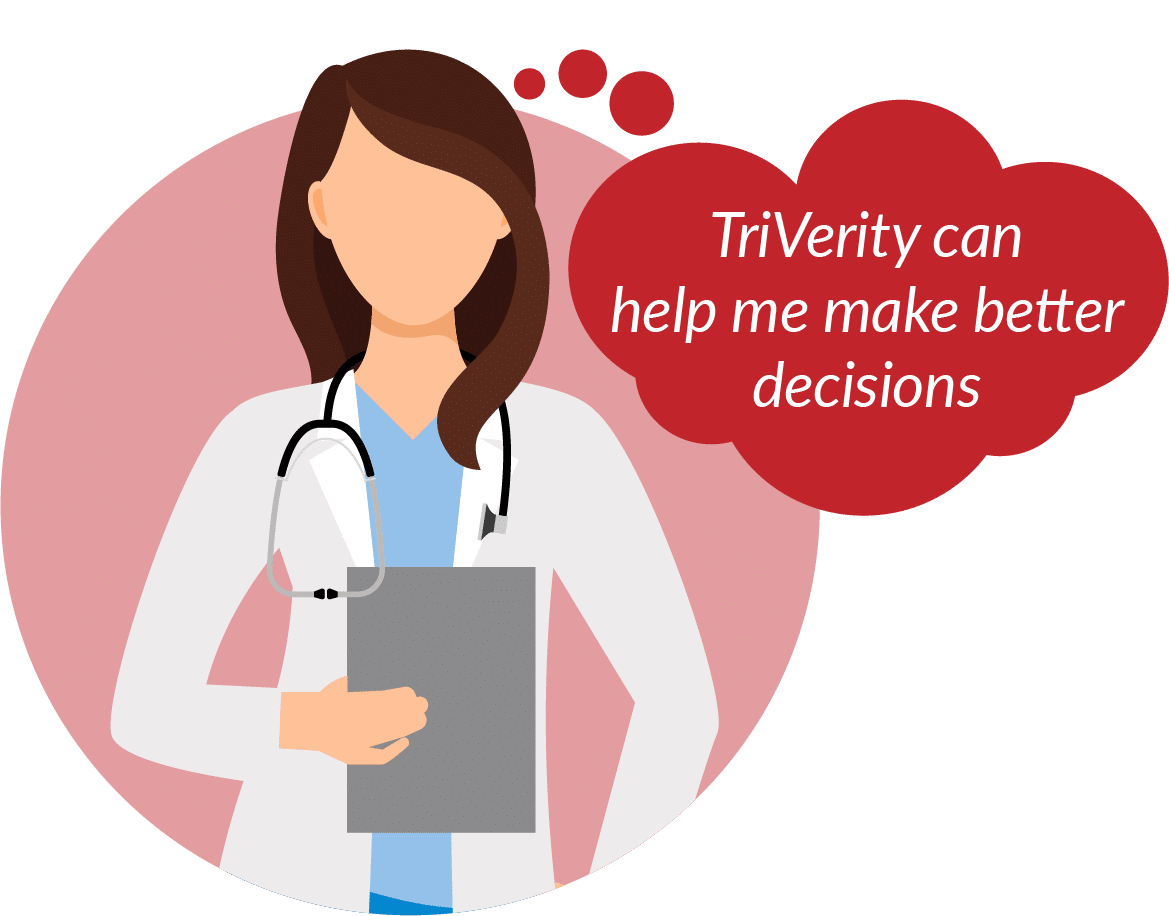 TriVerity can help make better decisions